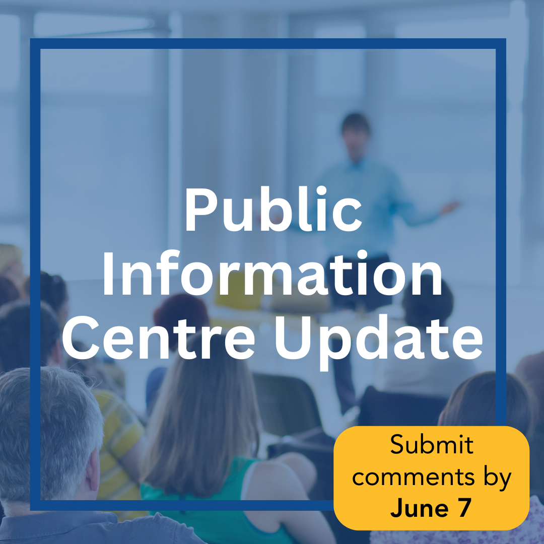 The words state on the picture, 'Public Information Centre Update.'